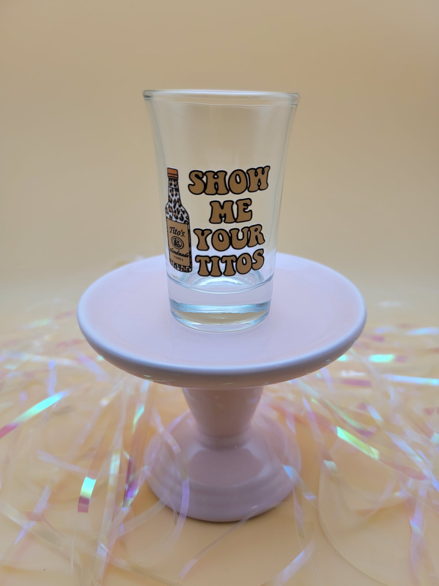 Shot Glass - Show Me Your Titos