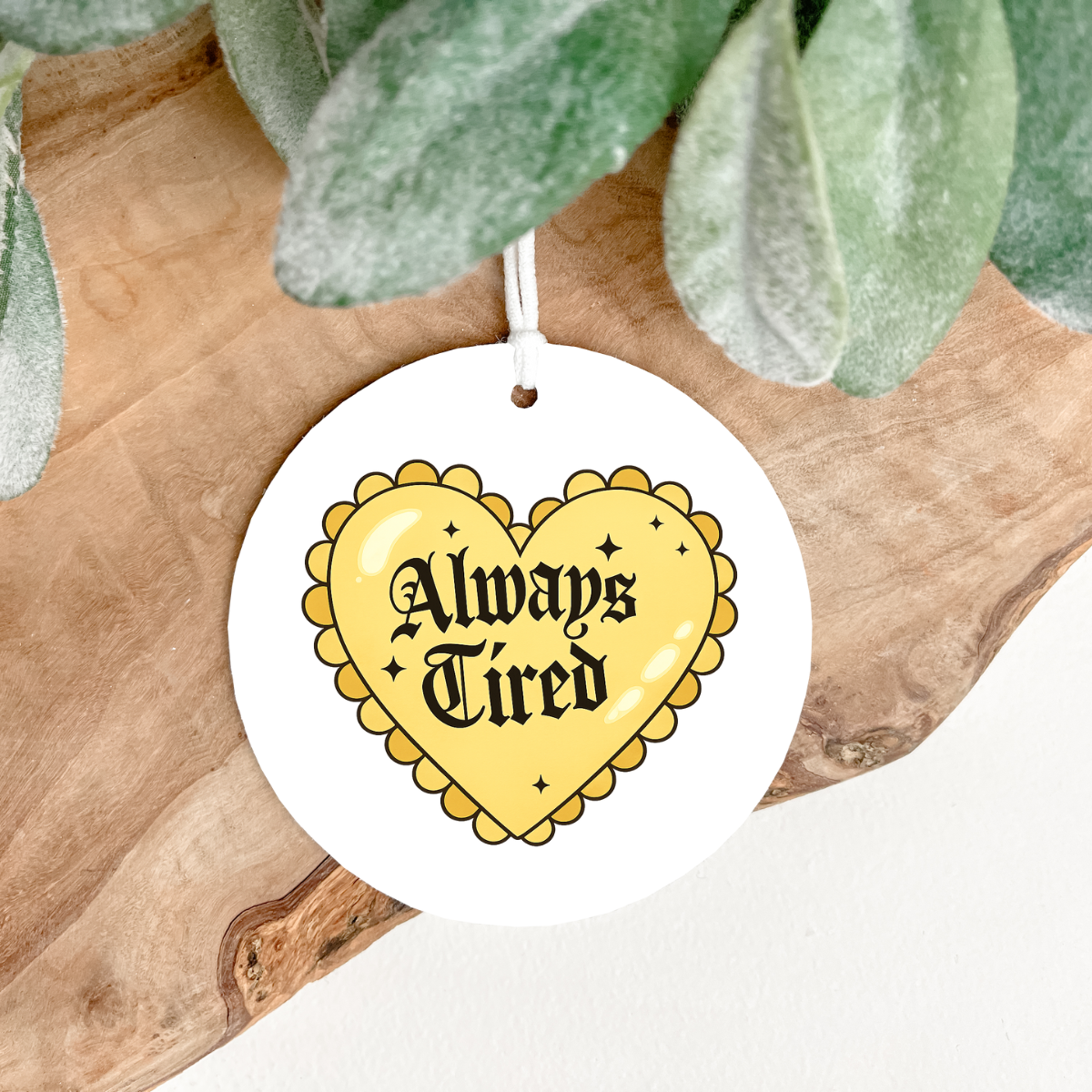 Always Tired air fresheners (choose color and scent)