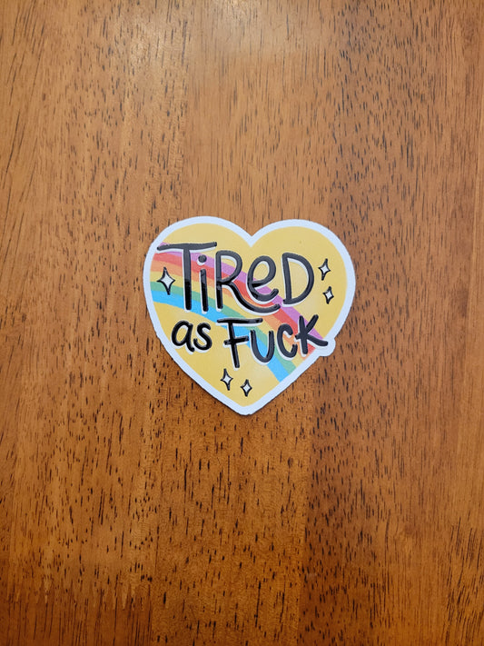 Tired AF Textured White Vinyl Sticker