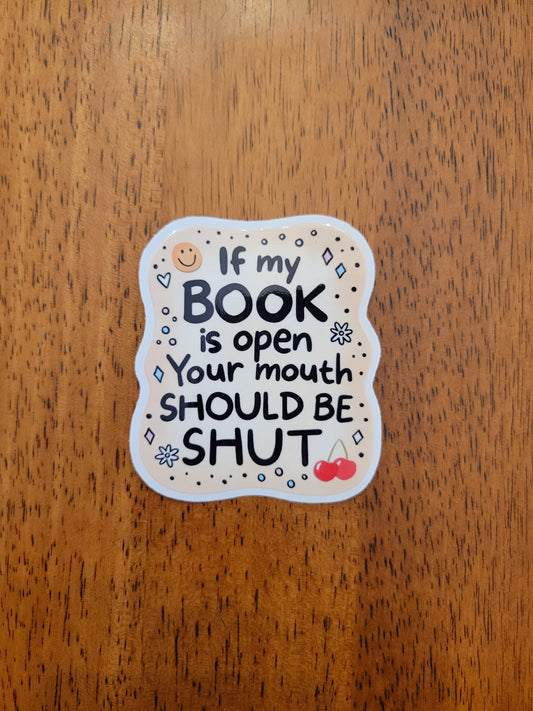 If My Book is Open White Vinyl Sticker