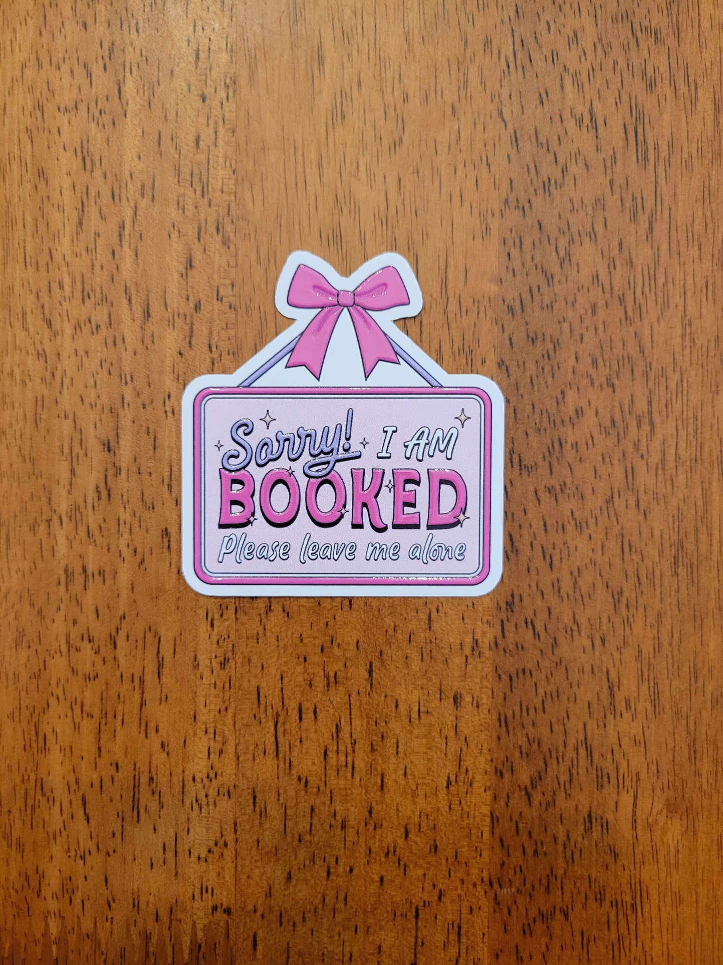 Sorry I am Booked Textured White Vinyl Sticker