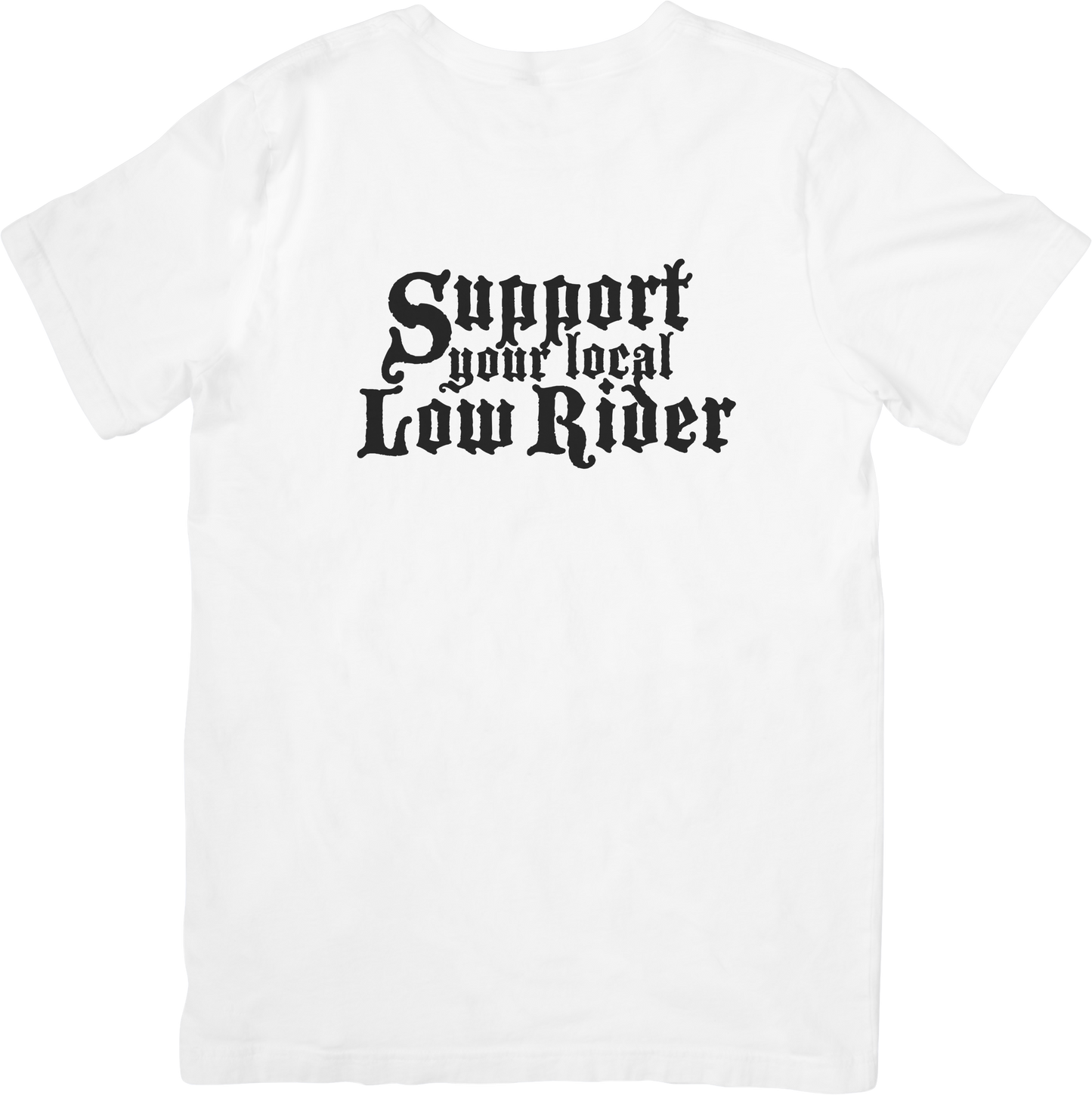 Support Your Local Lowrider Tee