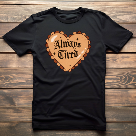 Always Tired (brown) apparel