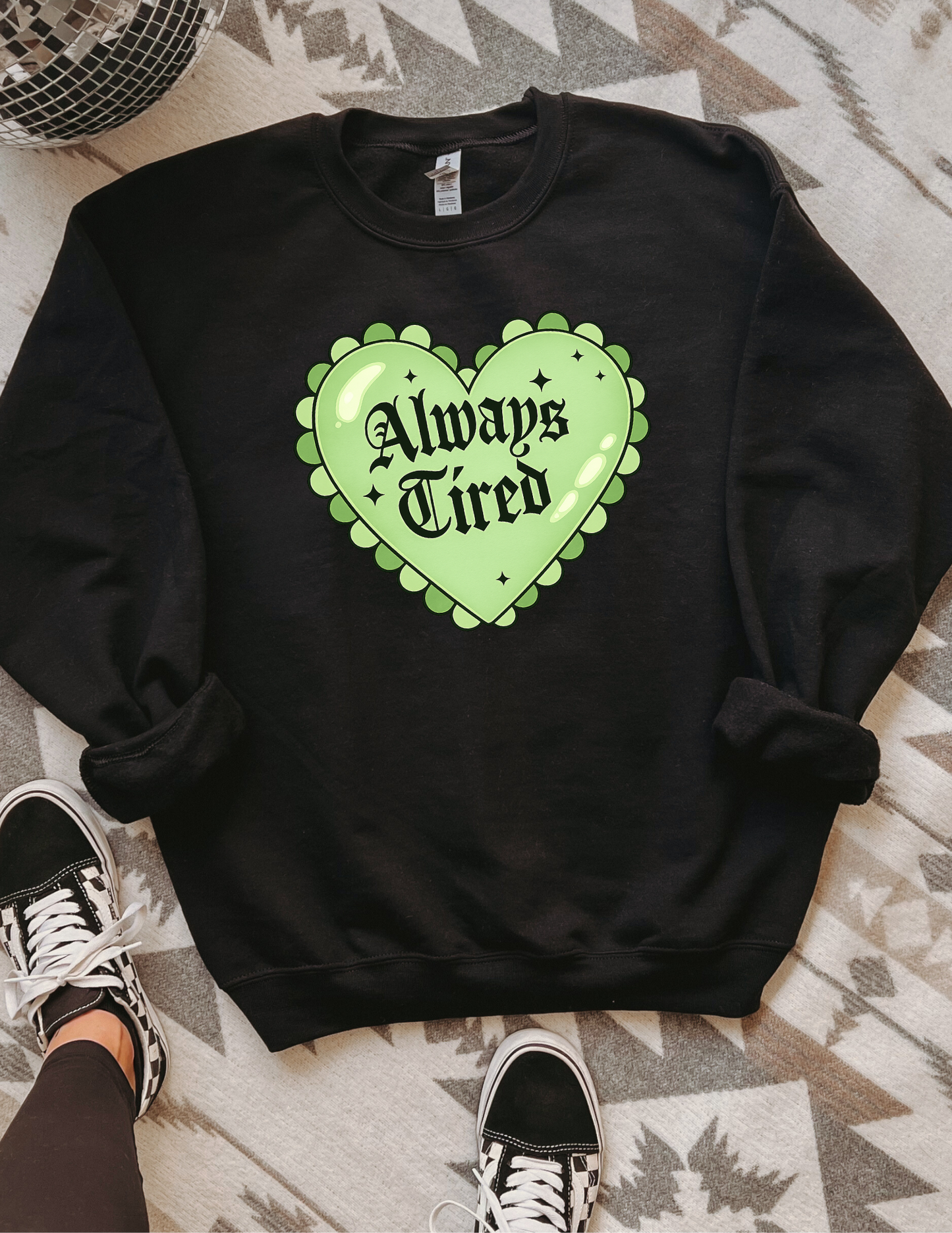 Always Tired (green) apparel
