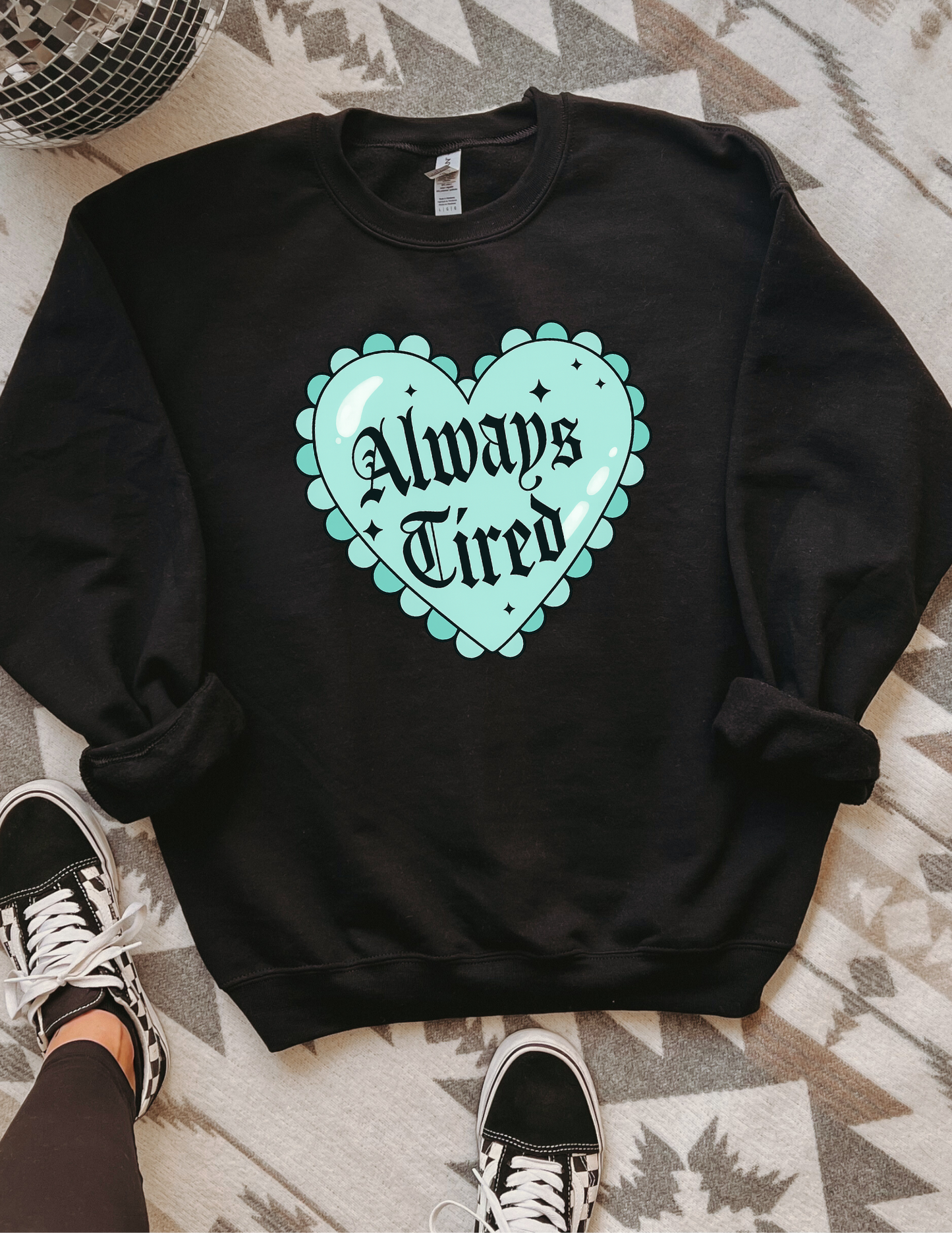 Always Tired (teal) apparel