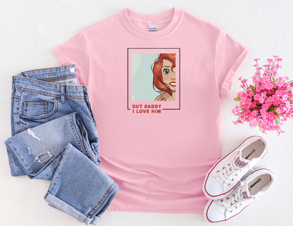Daddy I Love Him (adult/kid) Tee