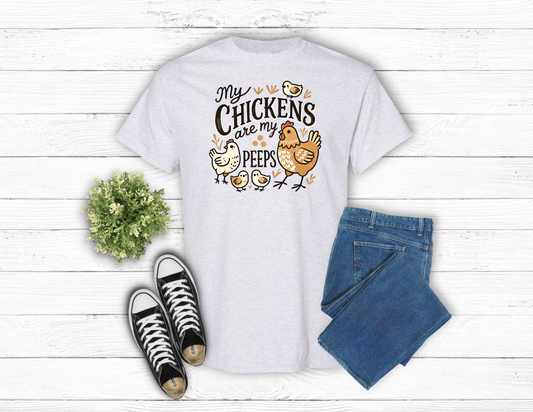 Chickens are my Peeps Tee