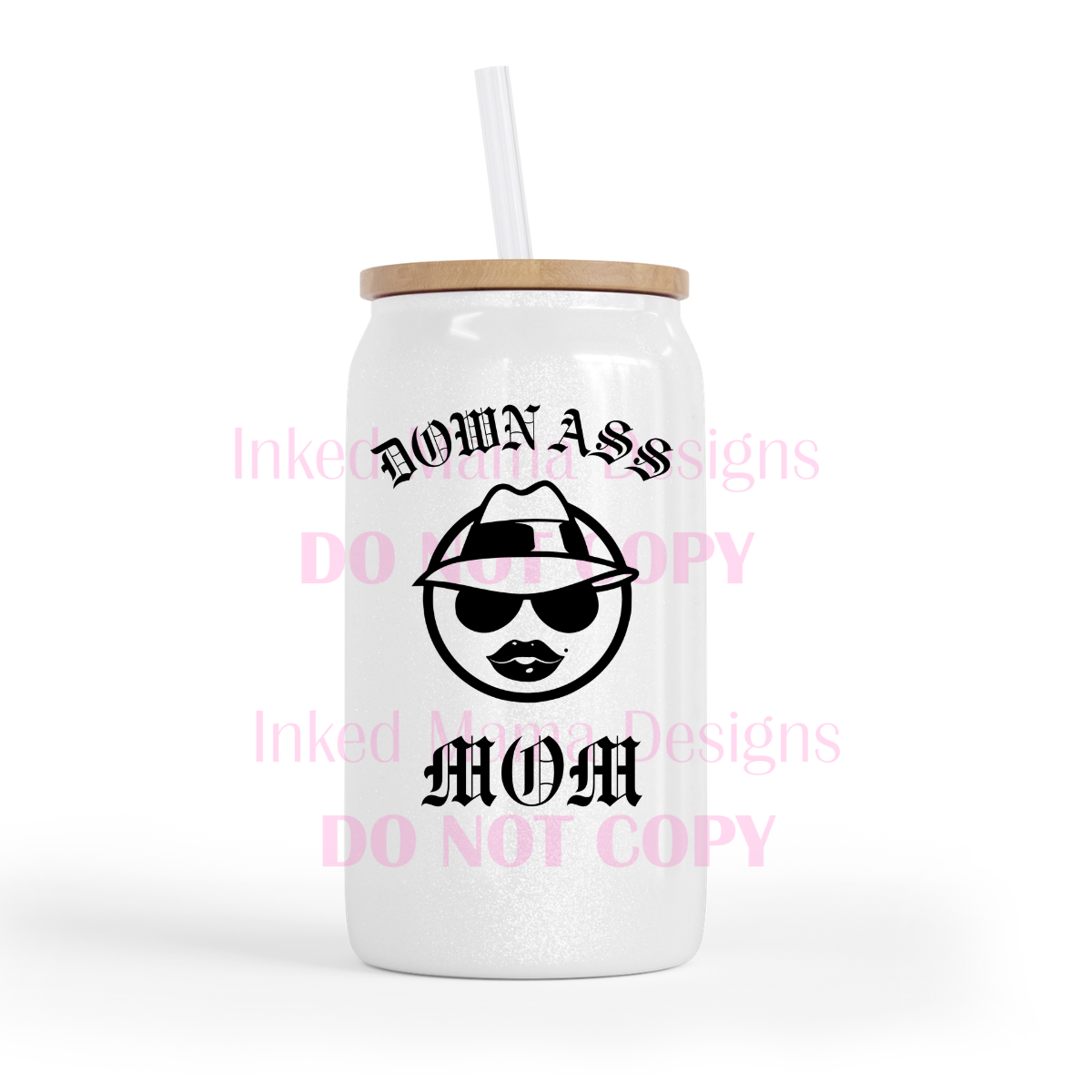 Down Ass Dad/Mom Glass Can