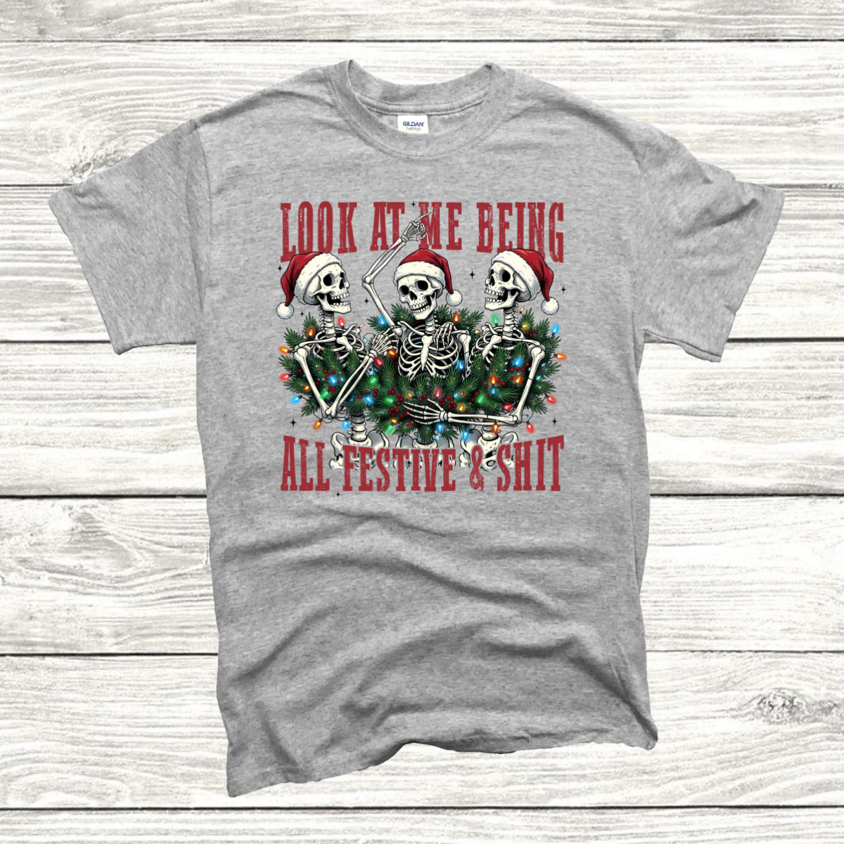 Festive and Sh*t Tee/Sweatshirt