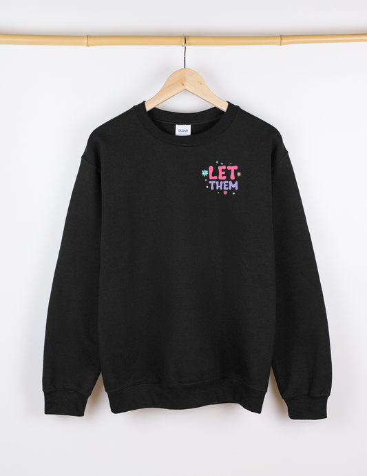Let Them Sweatshirt (front/back)