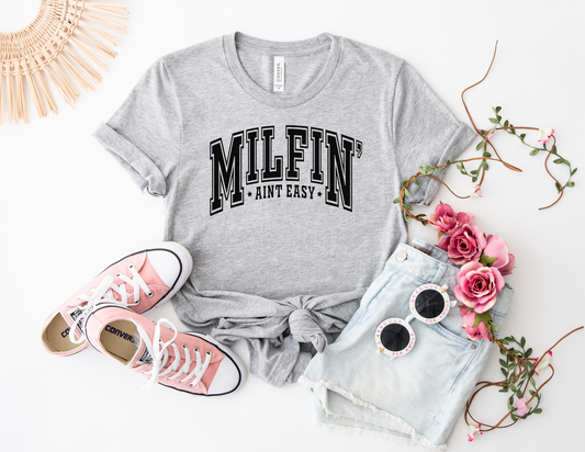 Milfin Ain't Easy Tee