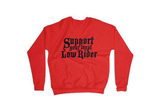 Support Your Local Lowrider Sweatshirt
