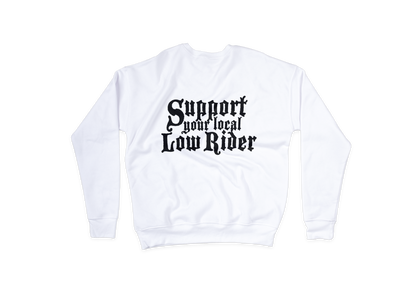 Support Your Local Lowrider Sweatshirt
