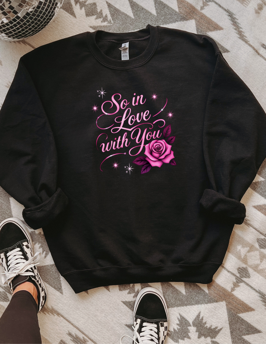 So in Love Pink Sweatshirt/Hoodie